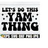 MR-218202355111-lets-do-this-yam-thing-funny-thanksgiving-shirt-svg-image-1.jpg