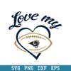 Love My Los Angeles Rams Svg, Los Angeles Rams Svg, NFL Svg, Png Dxf Eps Digital File.jpeg