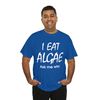 I Eat Algae Ask Me Why Shirt - 8.jpg