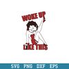 Woke  Up  Like  This Betty Boop Svg, Halloween Svg, Png Dxf Eps Digital File.jpeg