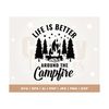 MR-308202313139-life-is-better-around-the-campfire-svg-camping-life-image-1.jpg