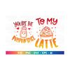 MR-3082023174512-youre-the-pumpkin-spice-to-my-latte-svg-mother-baby-image-1.jpg