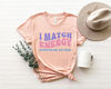 I Match Energy So How We Gon' Act Today Shirt, Funny Women's Shirt,  Weekend Shirt, Boating Shirt - 4.jpg