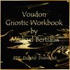 Voudon Gnostic Workbook by Michael Bertiaux-01.jpg