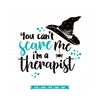 MR-79202315236-therapist-svg-for-halloween-you-cant-scare-me-im-a-image-1.jpg
