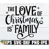 MR-79202318825-the-love-of-christmas-is-family-family-christmas-christmas-image-1.jpg