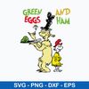 Dr Seuss Green Eggs And Ham Svg, Dr Seuss Svg, Png Dxf Eps File.jpeg