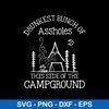 Drunkest Bunch Of Assholes This Side Of The Campground Svg, Png Dxf Eps File.jpeg
