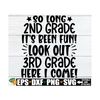 MR-1292023164033-so-long-2nd-grade-its-been-fun-look-out-3rd-grade-here-i-image-1.jpg