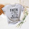 Faith can move mountains shirt, Christian tshirts, Bible verse shirt, Pray tee, Christian shirts, Faith based shirt, Christian apparel - 3.jpg