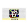 MR-219202391552-dope-black-dad-svg-png-eps-dxf-pdfblack-lives-matterafrican-image-1.jpg