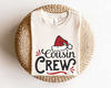 Christmas Cousin Crew Shirt, Cousin's Christmas Shirt, Cousin's Crew Tee, Cousin Christmas Shirts, Cousin Christmas Gift, Cousin Crew Shirts - 1.jpg