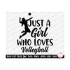 MR-2592023202938-volleyball-svg-volleyball-png-for-cricut-just-a-girl-who-loves-image-1.jpg