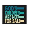 MR-289202352544-gods-children-are-not-for-sale-svg-protect-our-children-image-1.jpg