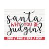 MR-289202310533-santa-why-you-be-judging-svg-santa-svg-funny-christmas-svg-image-1.jpg