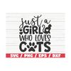 MR-289202311948-just-a-girl-who-loves-cats-svg-cut-file-cricut-image-1.jpg