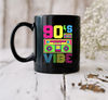 90s Vibe 1990 Style Mug, Gift Mug, Best Gift - 3.jpg