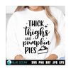 MR-3102023184620-thick-thighs-and-pumpkin-pies-svg-funny-thanksgiving-svg-image-1.jpg