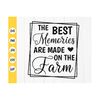 MR-41020238426-the-best-memories-are-made-on-the-farm-svg-funny-farm-image-1.jpg