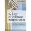 The Law of Healthcare Administration 9th Edition.png