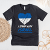 I Stand With Israel Shirt, Israel Support Shirt, Israel Love TShirt, Support Israel Tee, Peace in Israel Tee.png
