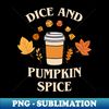 FF-20231018-1738_Dice and Pumpkin Spice Coffee Autumn Tabletop RPG 8471.jpg