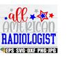 25102023231635-all-american-radiologist-radiologist-4th-of-july-svg-gift-image-1.jpg
