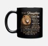 Coffee Mug 11 oz-15oz  From Dad To My Daughter Never Forget That I Love You Old Lion Ounce Tea Mug coffee - 1.jpg