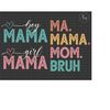 MR-28102023111826-mama-mommy-mom-bruh-svg-png-files-happy-mother-day-image-1.jpg
