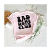 111202318450-bad-moms-club-svg-gift-for-mom-svg-mom-life-svg-mom-t-shirt-image-1.jpg