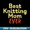 DV-20231103-3516_Best Knitting Mom Ever 9350.jpg
