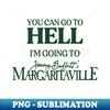 JV-20231104-32109_You Can Go To Hell Im Going To Margaritaville 7948.jpg