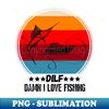 DG-20231106-6003_DILF Damn I love Fishing Funny Fishing Lover Gift 9053.jpg