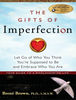 The Gifts of Imperfection Embrace Who You Are Brene Brown.png
