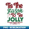 GT-20231106-17745_Tis The Season To Be Jolly Christmas Shirt Funny Xmas Men Women 3661.jpg