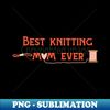 JH-20231107-1257_Best Knitting Mom Ever 1108.jpg