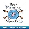 JC-20231113-3863_Best Knitting Mom Ever 3140.jpg