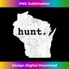 GE-20231114-3611_Hunt Wisconsin Bowhunting State Deer Hunting Gift For Hunter 1.jpg