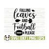 14112023111052-falling-leaves-and-football-please-fall-quote-svg-fall-svg-image-1.jpg