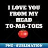 GZ-20231116-9759_I love you from my head TO-MA-TOES 6018.jpg