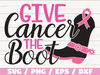 Give cancer the boot SVG  Breast Cancer Svg  Awareness Ribbon SVG  Cut File  Cricut  Commercial use  Silhouette  Printable  Vector.jpg