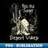 PE-20231117-12027_Feel the Sunset Desert Vibes Cowboys Hat Music Lyrics 4546.jpg