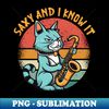 UF-20231118-28566_Saxy and I Know It - For Saxophone Players  Music Fans 6625.jpg