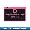 NM-20231119-38750_Today has been canceled go to bed 6466.jpg