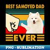 ST-20231119-4690_Best Samoyed Dad Ever Samoyed Dog 8390.jpg