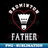 MH-20231120-14247_Father Badminton Team Family Matching Gifts Funny Sports Lover Player 6463.jpg