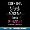 CD-20231121-19861_Does This Make Me Look Pregnant Funny Baby Announcement Gift Idea  Pregnant Women Gifts  Floral Design 9451.jpg