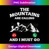 IG-20231122-4250_Funny The Mountains Are Calling And I Must Go Hiking 0240.jpg