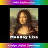 ET-20231123-931_La Gioconda Mona Lisa Funny Monday Lisa Art 3248.jpg