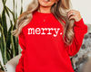 Merry, Unisex Crewneck Sweatshirt and Hoodie, Sweat Shirt, Fall Winter Cozy Outfit, Christmas Outfit.jpg
